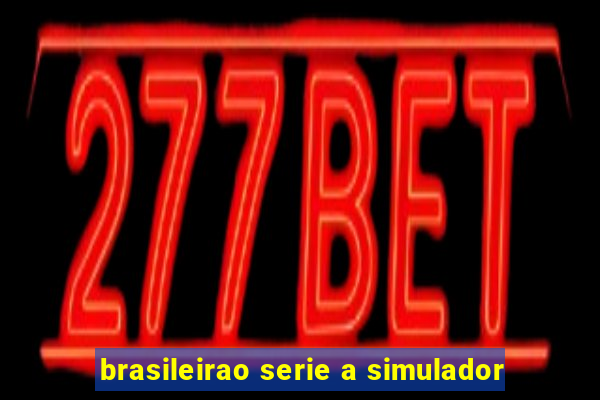 brasileirao serie a simulador